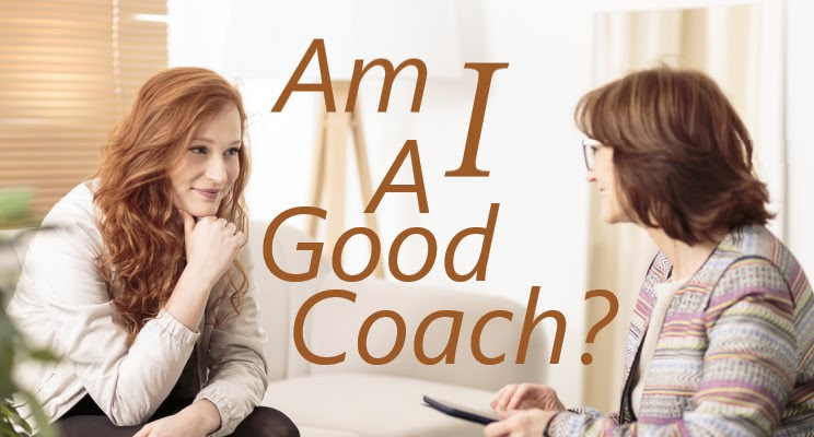 Am I a Good Coach?