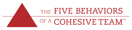 Five Behaviors of a Cohesive Team